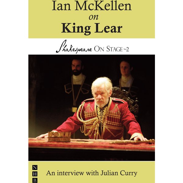 Ian McKellen on King Lear (Shakespeare On Stage)