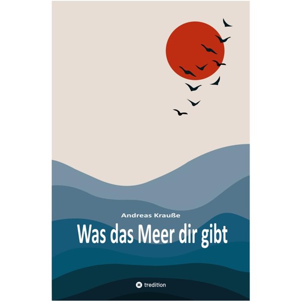Was das Meer dir gibt