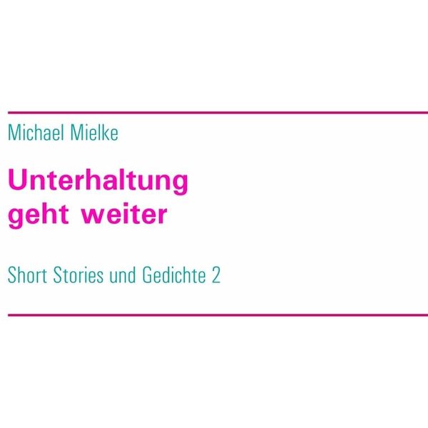 Unterhaltung geht weiter