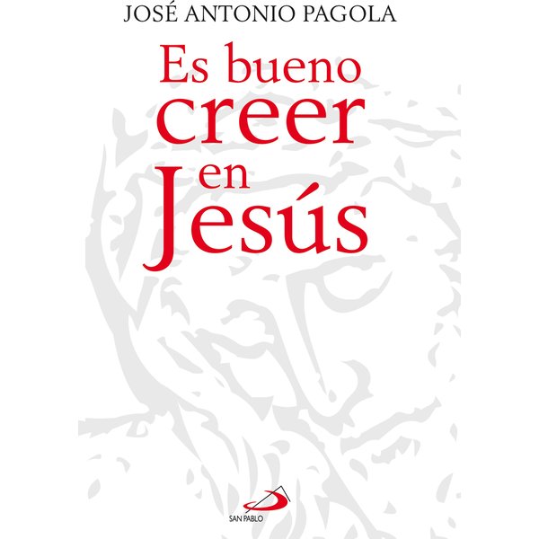 Es bueno creer en Jesús