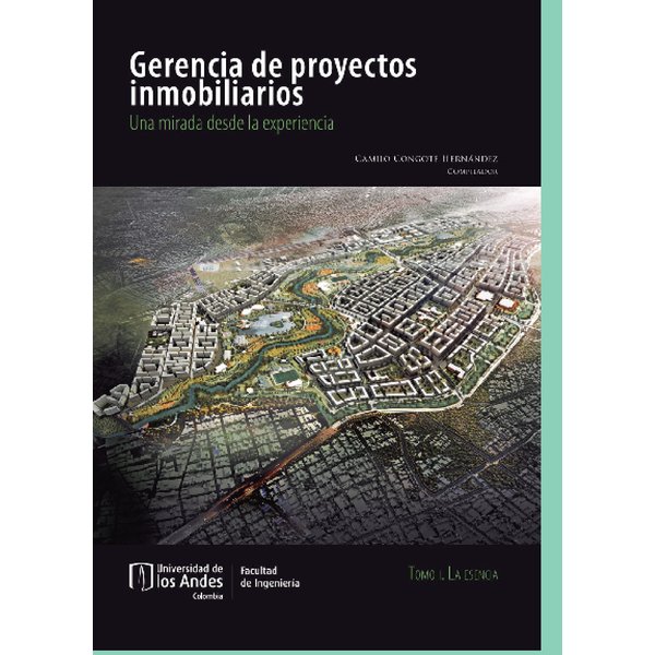 Gerencia de proyectos inmobiliarios. Una mirada desde la experiencia