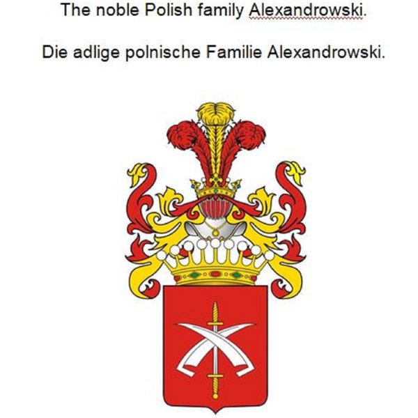 The noble Polish family Alexandrowski. Die adlige polnische Familie Alexandrowski.