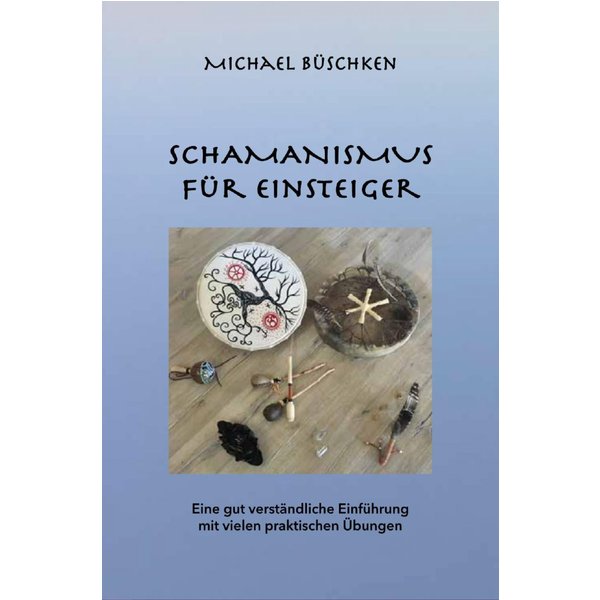 Schamanismus für Einsteiger