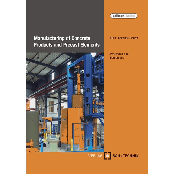 Manufacturing of Concrete Products and Precast Elements