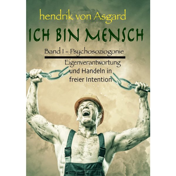 Ich bin Mensch, Bd I