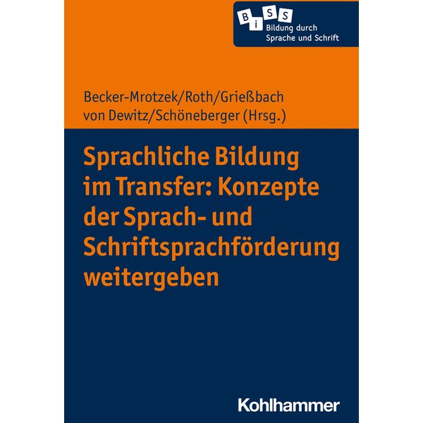 Sprachliche Bildung im Transfer: Konzepte der Sprach- und Schriftsprachförderung weitergeben