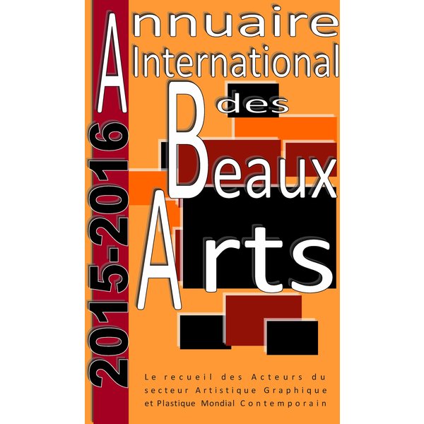 Annuaire international des Beaux Arts 2015-2016