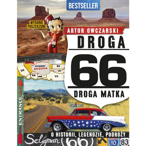 Droga 66. Droga matka. O historii, legendzie, podróży