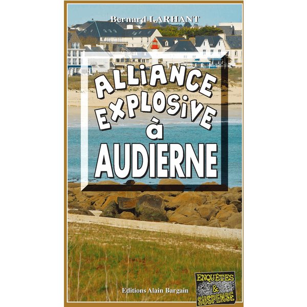 Alliance explosive à Audierne
