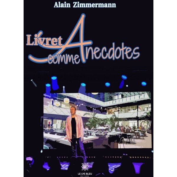 Livret A comme Anecdotes