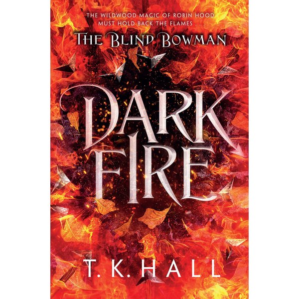 The Blind Bowman: Dark Fire