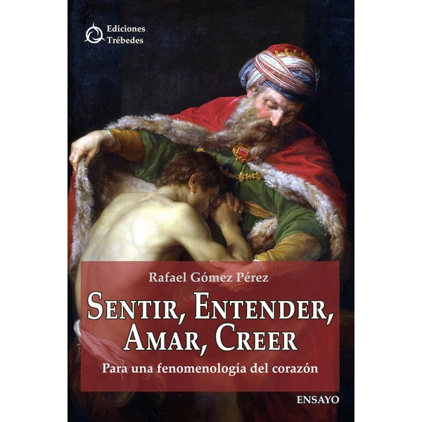 Sentir, entender, amar, creer