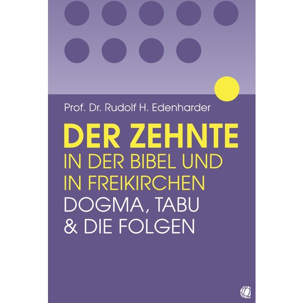 Der Zehnte in der Bibel und in Freikirchen
