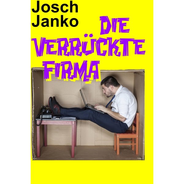 Die verrückte Firma