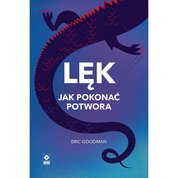 Lęk. Jak pokonać potwora