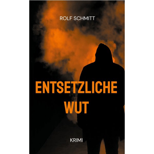 Entsetzliche Wut