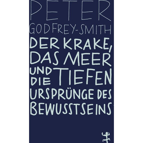 Der Krake, das Meer und die tiefen Ursprünge des Bewusstseins
