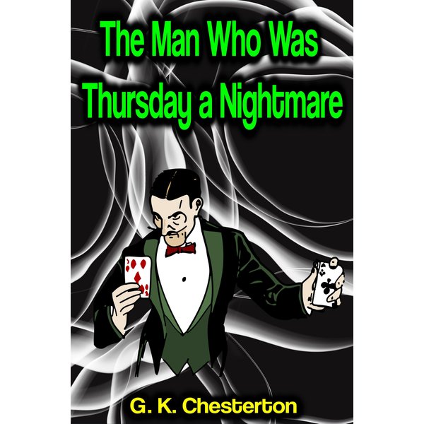 The Man Who Was Thursday: a Nightmare