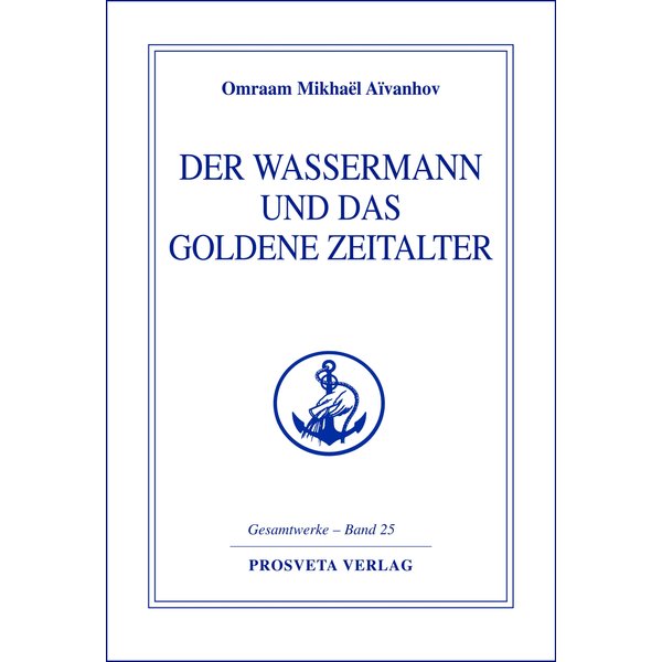Der Wassermann und das Goldene Zeitalter - Teil 1
