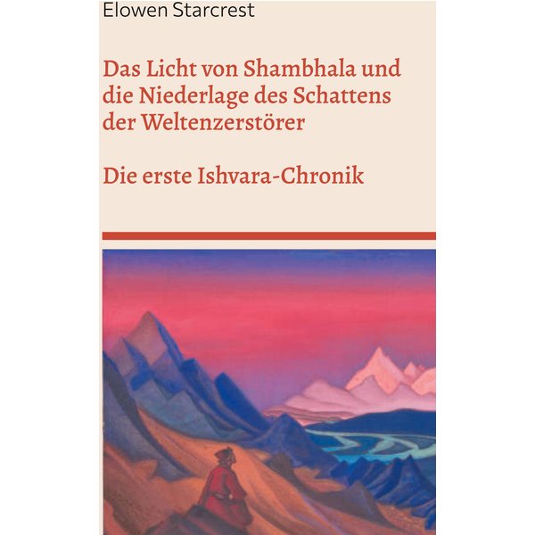 Das Licht von Shambhala und die Niederlage des Schattens der Weltenzerstörer