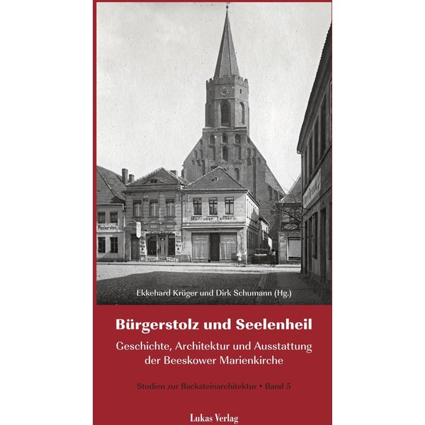 Studien zur Backsteinarchitektur / Bürgerstolz und Seelenheil