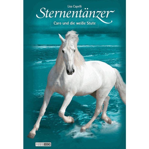 Sternentänzer, Band 17 - Caro und die weiße Stute