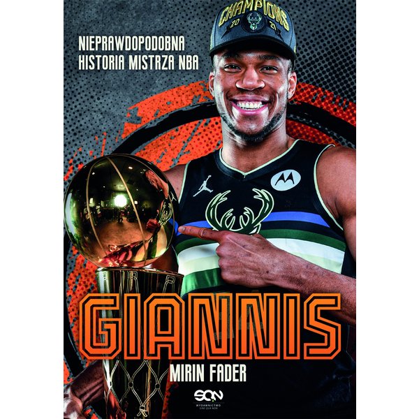 Giannis. Nieprawdopodobna historia mistrza NBA