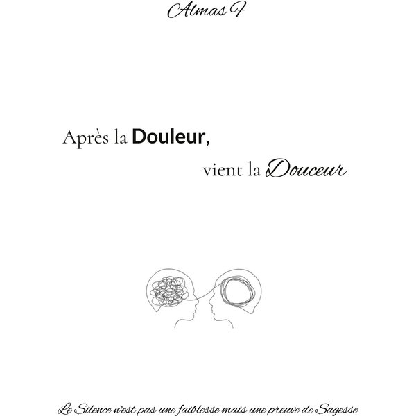 Après la Douleur, vient la Douceur