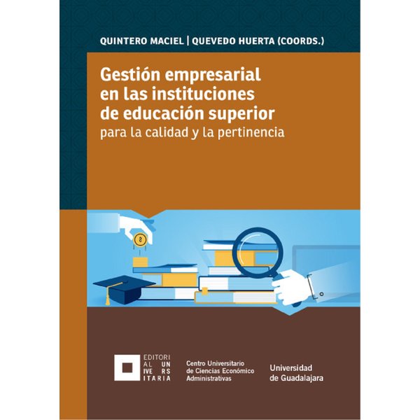 Gestión empresarial en las instituciones de educación superior para la calidad y la pertinencia