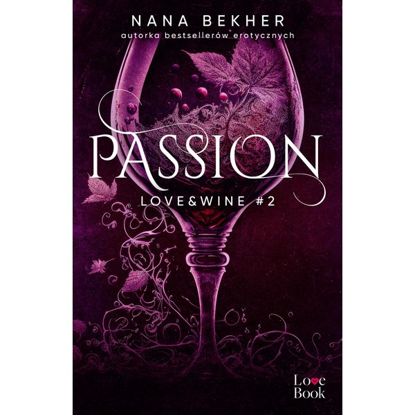 Passion. Love&Wine. Tom 2