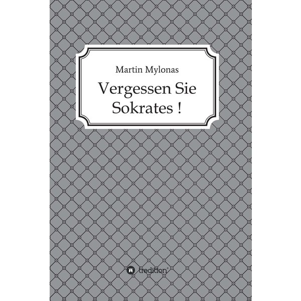 Vergessen Sie Sokrates!