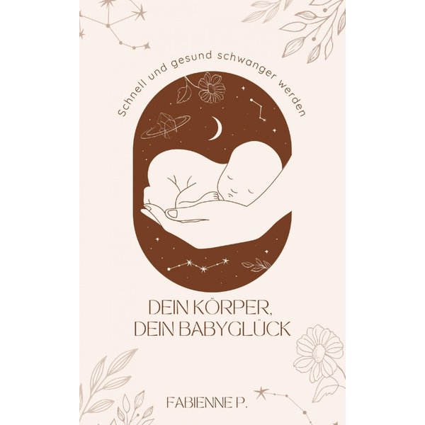 Dein Körper, dein Babyglück