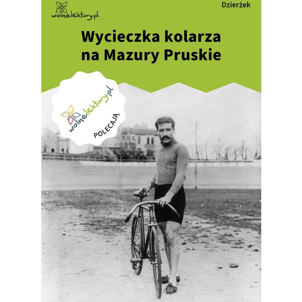 Wycieczka kolarza na Mazury Pruskie