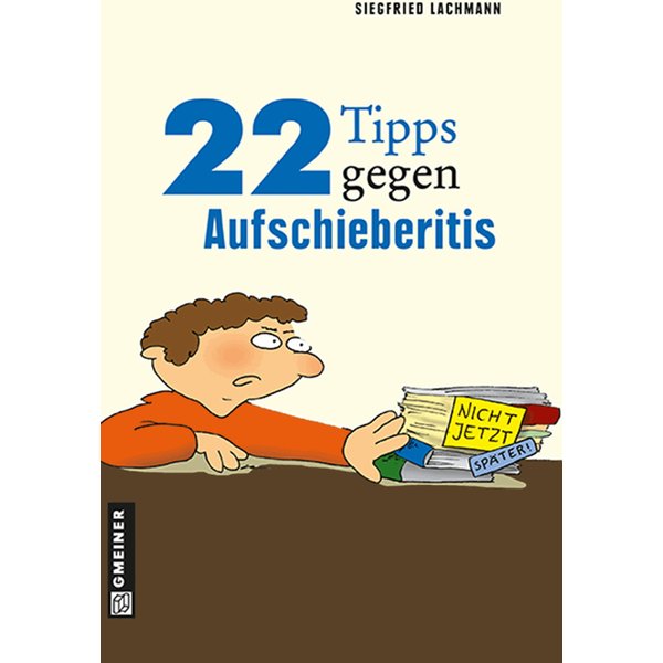 22 Tipps gegen Aufschieberitis