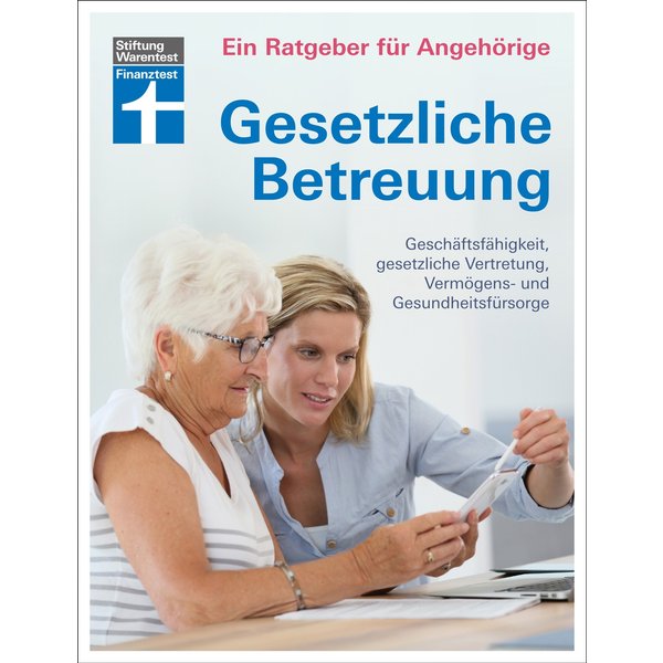 Gesetzliche Betreuung: Neuerungen der Betreuungsreform & des Betreuungsrechts