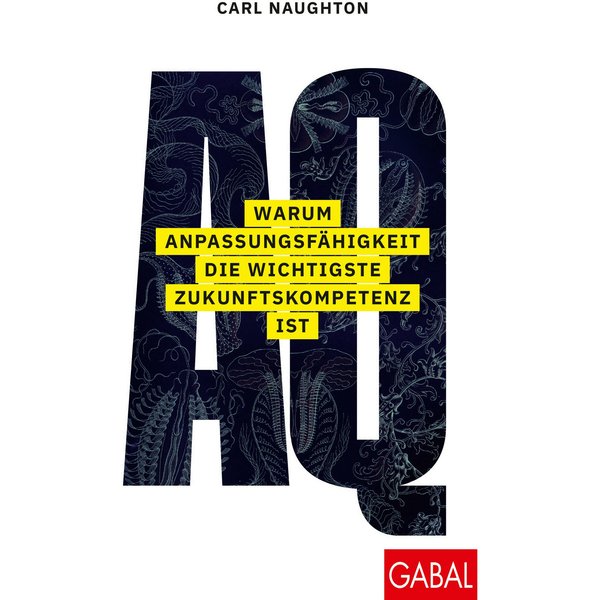 AQ: Warum Anpassungsfähigkeit die wichtigste Zukunftskompetenz ist