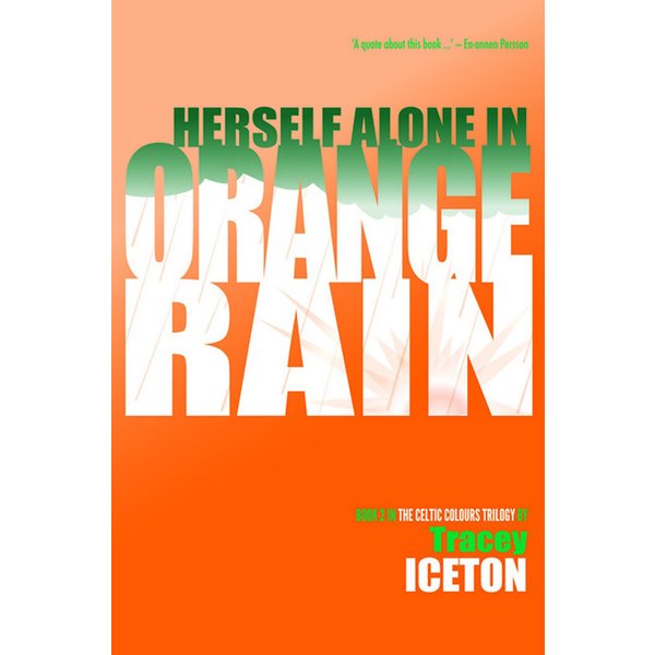 Herself Alone in Orange Rain