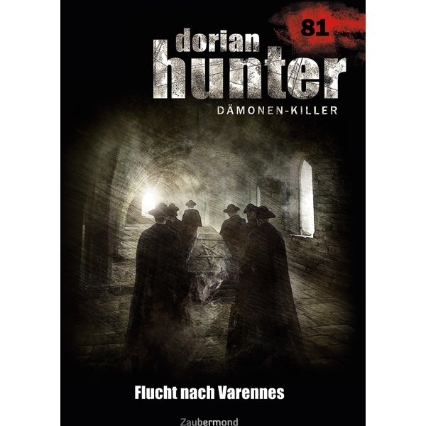 Dorian Hunter 81 – Flucht nach Varennes