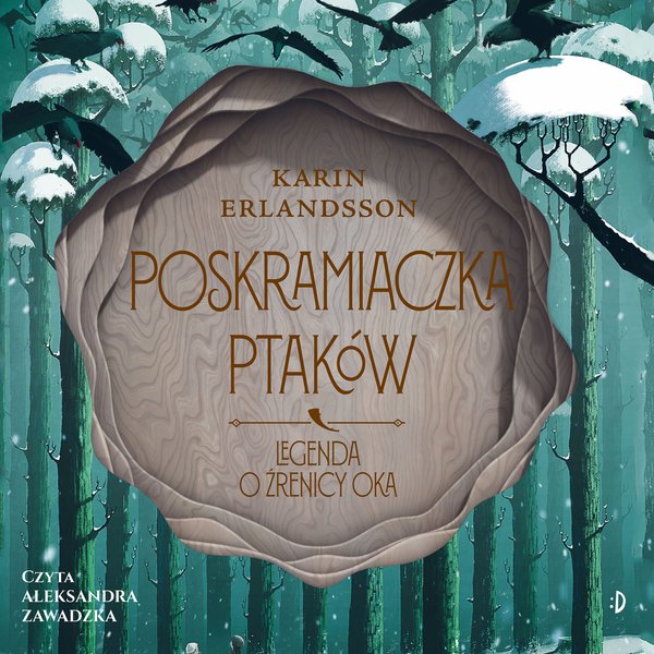 Poskramiaczka ptaków. Legenda o źrenicy oka, tom 2