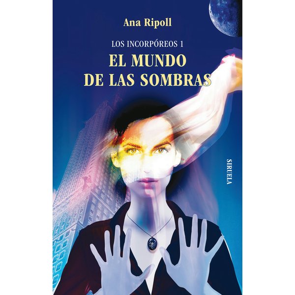 Los Incorpóreos 1. EL MUNDO DE LAS SOMBRAS