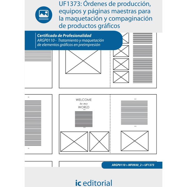 Órdenes de producción, equipos y páginas maestras para la maquetación y compaginación de productos gráficos. ARGP0110