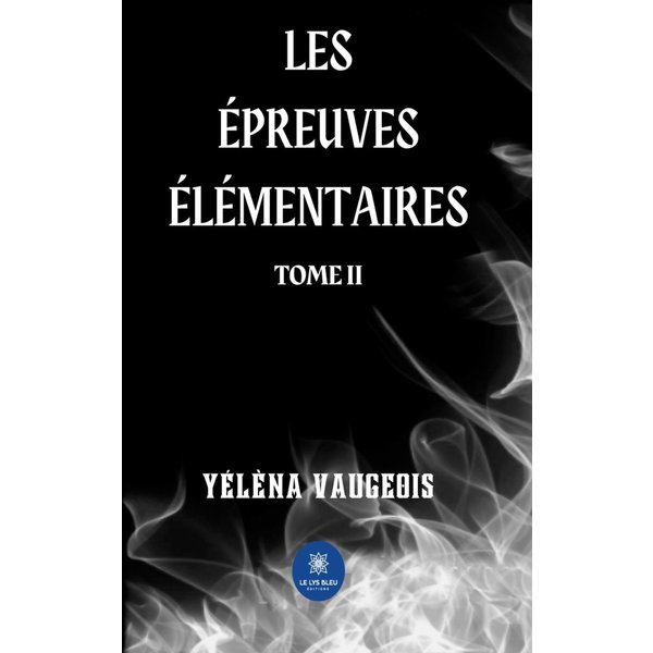 Les épreuves élémentaires - Tome 2