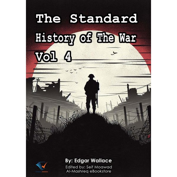 The Standard History of The War, Vol 4