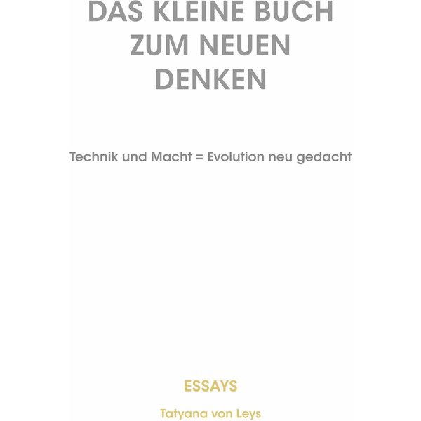 Das kleine Buch zum neuen Denken