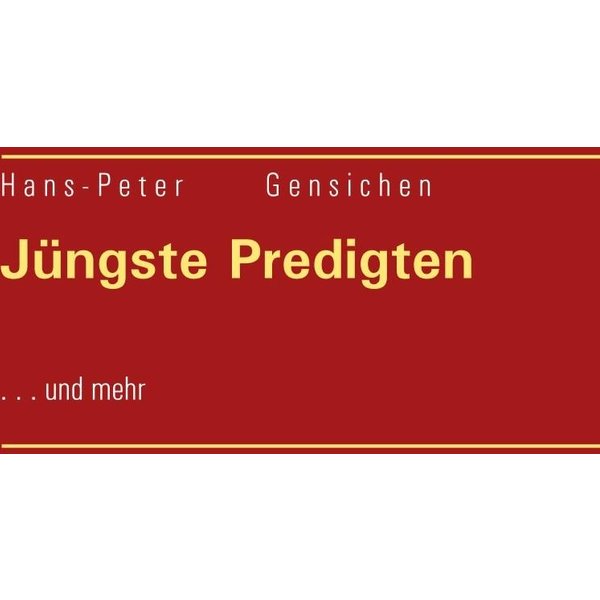 Jüngste Predigten . .