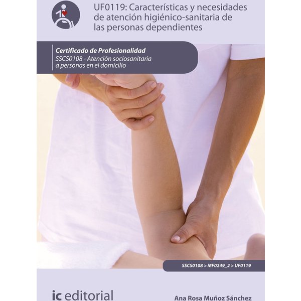 Características y necesidades de atención higienicosanitaria de las personas dependientes. SSCS0108