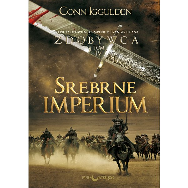 Srebrne imperium. Cykl Zdobywca tom 4