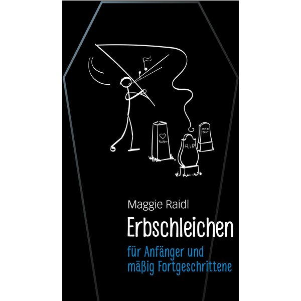 Erbschleichen für Anfänger und mäßig Fortgeschrittene