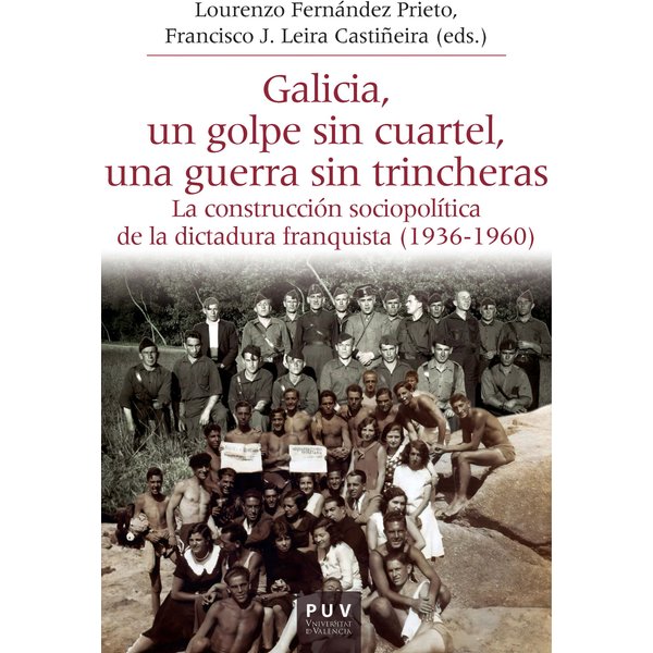 Galicia, un golpe sin cuartel, una guerra sin trincheras