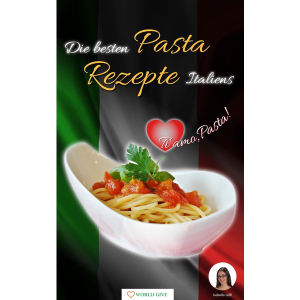 Die besten Pasta Rezepte Italiens